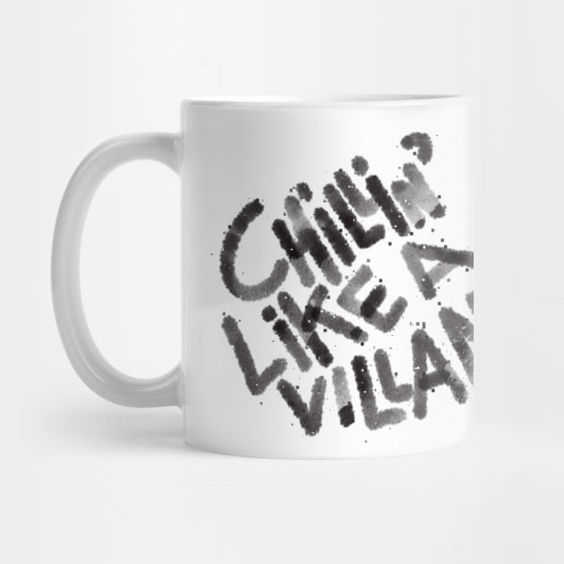 Chilling like a villain tshirt by KO-of-the-self